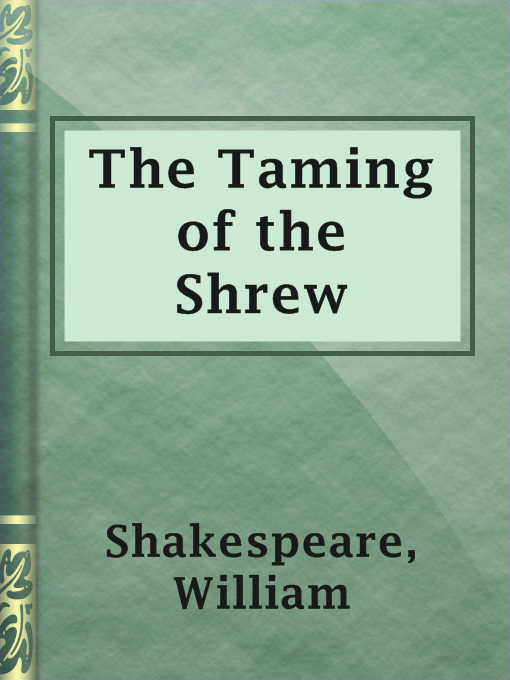 Title details for The Taming of the Shrew by William Shakespeare - Available